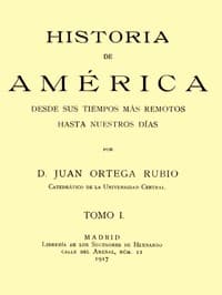 Historia de América desde sus tiempos más remotos hasta nuestros días, tomo I