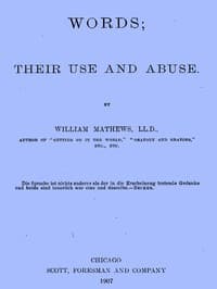 Words; Their Use and Abuse