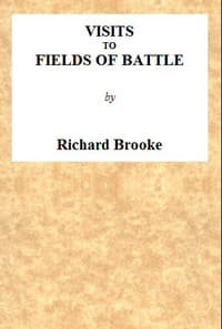 Visits to Fields of Battle, in England, of the Fifteenth Century
to which are added, some miscellaneous tracts and papers upon archæological subjects