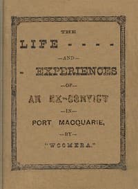 The Life and Experiences of an Ex-Convict in Port Macquarie