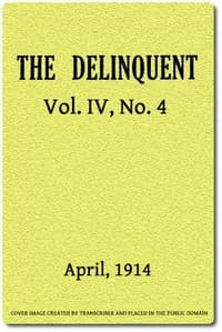 The Delinquent (Vol. IV, No. 4), April, 1914 book cover
