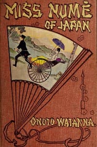 Miss Numè of Japan: A Japanese-American Romance