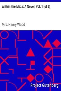 Within the Maze: A Novel, Vol. 1 (of 2)