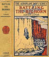 Battling the Bighorn; or, The Aeroplane in the Rockies