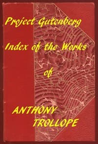Index of the Project Gutenberg Works of Anthony Trollope
