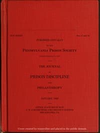 The Journal of Prison Discipline and Philanthropy (New Series, No. 47 and 48, January 1909)
