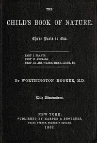 The Child's Book of Nature
Three parts in one book cover