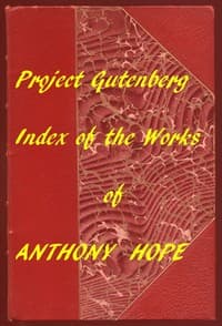 Index of the Project Gutenberg Works of Anthony Hope