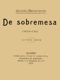 De Sobremesa; crónicas, Quinta Parte (de 5)