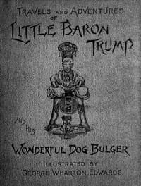Travels and Adventures of Little Baron Trump and His Wonderful Dog Bulger book cover