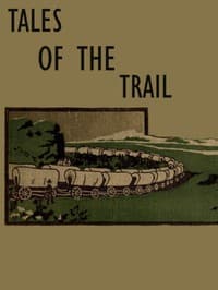 Tales of the Trail: Short Stories of Western Life