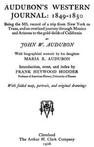 Audubon's western journal: 1849-1850
Being the MS. record of a trip from New York to Texas, and an overland journey through Mexico and Arizona to the gold-fields of California