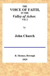 The Voice of Faith in the Valley of Achor: Vol. 2 [of 2]
being a series of letters to several friends on religious subjects