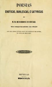 Poesias Eroticas, Burlescas, e Satyricas de M.M. de Barbosa du Bocage
não comprehendidas na edição que das obras d'este poeta se publicou em Lisboa, no anno de MDCCCLIII.