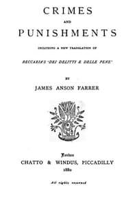 Crimes and Punishments
Including a New Translation of Beccaria's 'Dei Delitti e delle Pene'