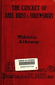 The Cricket of Abel, Hirst, and Shrewsbury book cover