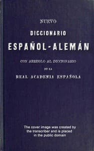 Neues Spanisch-Deutsches Wörterbuch
Auf Grund des Wörterbuches der Königlich spanischen Akademie