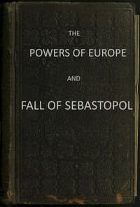 The Powers of Europe and Fall of Sebastopol