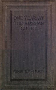One Year at the Russian Court: 1904-1905