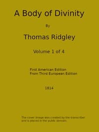 A Body of Divinity, Vol. 1 (of 4)
Wherein the doctrines of the Christian religion are explained and defended, being the substance of several lectures on the Assembly's Larger Catechism