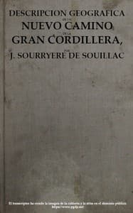 Descripcion Geografica De Un Nuevo Camino De La Gran Cordillera,
Para Facilitar Las Comunicaciones De Buenos-aires Con Chile book cover
