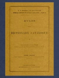 Rules for a Dictionary Catalogue
U. S. Bureau of Education Special Report on Public Libraries—Part II, Third Edition