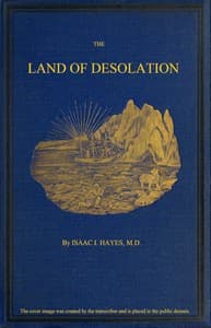The Land of Desolation: Being a Personal Narrative of Observation and Adventure in Greenland book cover