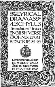 The Lyrical Dramas of Aeschylus Translated into English Verse