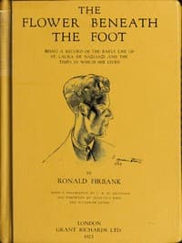 The Flower Beneath the Foot
Being a record of the early life of St. Laura de Nazianzi and the times in which she lived