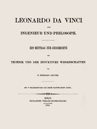 Leonardo da Vinci als Ingenieur und Philosoph
Ein Beitrag zur Geschichte der Technik und der induktiven Wissenschaften