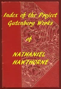 Index of the Project Gutenberg Works of Nathaniel Hawthorne book cover