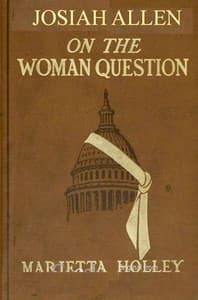 Josiah Allen on the Woman Question