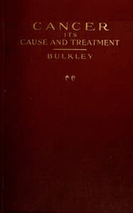 Cancer: Its Cause and Treatment, Volume 2 (of 2)