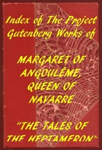 Index of the Project Gutenberg Works of Marguerite, Queen of Navarre