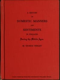 A History of Domestic Manners and Sentiments in England During the Middle Ages book cover