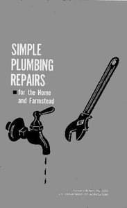 Simple Plumbing Repairs for the Home and Farmstead