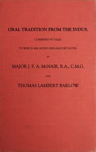 Oral Tradition from the Indus
Comprised in Tales to Which Are Added Explanatory Notes
