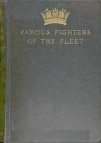 Famous Fighters of the Fleet
Glimpses through the Cannon Smoke in the Days of the Old Navy