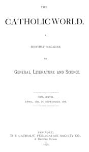 The Catholic World, Vol. 27, April 1878 to September 1878 book cover