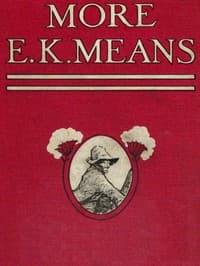More E. K. Means
Is This a Title? It Is Not. It Is the Name of a Writer of Negro Stories, Who Has Made Himself So Completely the Writer of Negro Stories That This Second Book, Like the First, Needs No Title book cover