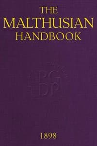 The Malthusian Handbook
Designed to Induce Married People to Limit Their Families Within Their Means. book cover