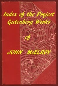 Index of the Project Gutenberg Works of John McElroy