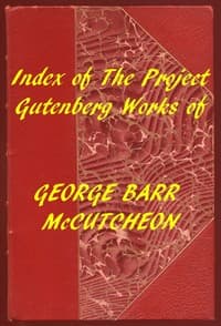 Index of the Project Gutenberg Works of George Barr McCutcheon book cover