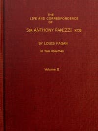 The life and correspondence of Sir Anthony Panizzi, K.C.B., Vol. 2 (of 2)
Late principal librarian of the British museum, senator of Italy, etc.