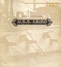 U.S.S. Cairo: The Story of a Civil War Gunboat
Comprising a Narrative of Her Wartime Adventures by Virgil Carrington Jones, and an Account of Her Raising in 1964 by Harold L. Peterson