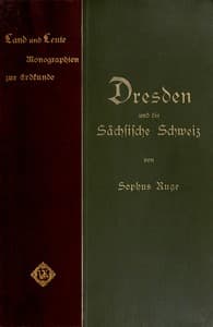 Dresden und die Sächsische Schweiz