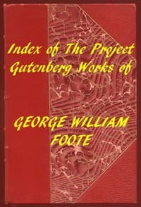 Index of the Project Gutenberg Works of George William Foote book cover