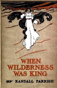 When Wilderness was King: A Tale of the Illinois Country book cover