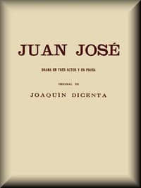 Juan José: Drama en tres actos y en prosa