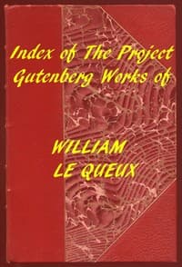 Index of the Project Gutenberg Works of William Le Queux book cover